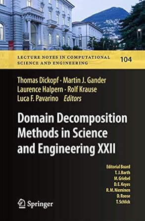 domain decomposition methods in science and engineering xxii 1st edition thomas dickopf ,martin j gander