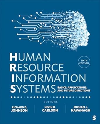 human resource information systems basics applications and future directions 1st edition richard d johnson