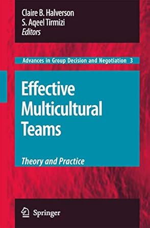 effective multicultural teams theory and practice 1st edition halverson 1402069561, 978-1402069567