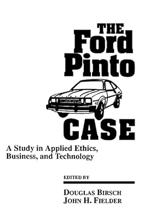 the ford pinto case a study in applied ethics business and technology 1st edition douglas birsch ,john