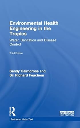 environmental health engineering in the tropics water sanitation and disease control 1st edition sandy