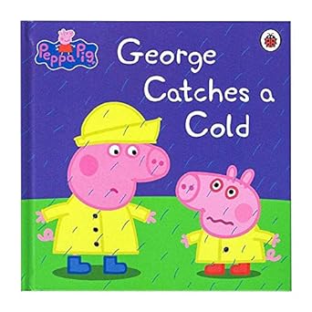 peppa pig george catches a cold 1st edition n a 0241352339, 978-0241352335