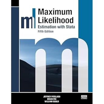 maximum likelihood estimation with stata 1st edition jeffrey pitblado ,brian poi ,william gould 159718411x,