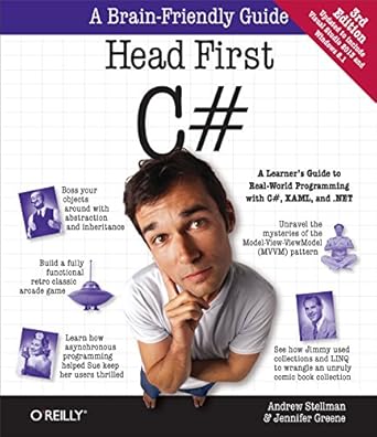 head first c# a learners guide to real world programming with c# xaml and net 1st edition jennifer greene