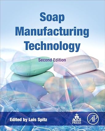 soap manufacturing technology 1st edition luis spitz 1630670650, 978-1630670658