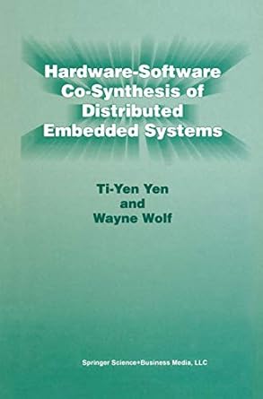 hardware software co synthesis of distributed embedded systems 1st edition ti yen yen ,wayne wolf 0792397975,
