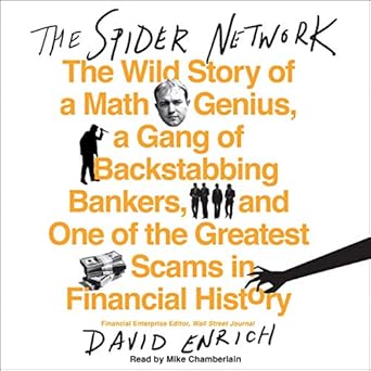 The Spider Network The Wild Story Of A Math Genius A Gang Of Backstabbing Bankers And One Of The Greatest Scams In Financial History