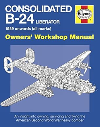 consolidated b 24 liberator 1939 onwards 1st edition graeme douglas 0857331590, 978-0857331595