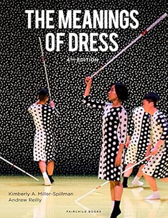 the meanings of dress 1st edition kimberly a miller spillman ,andrew reilly 1501323873, 978-1501323874