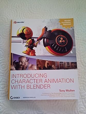introducing character animation with blender 1st edition tony mullen ,ton roosendaal ,bassam kurdali