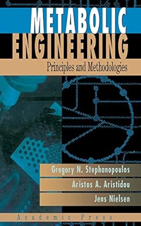 metabolic engineering principles and methodologies 1st edition gregory n stephanopoulos ,aristos a aristidou
