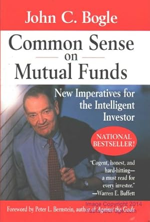 Common Sense On Mutual Funds New Imperatives For The Intelligent Investor