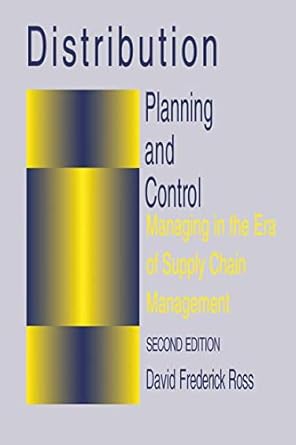 distribution planning and control managing in the era of supply chain management 1st edition david f ross