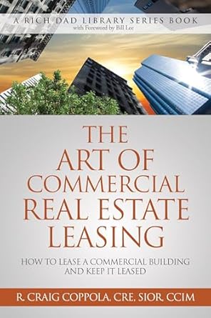the art of commercial real estate leasing how to lease a commercial building and keep it leased 1st edition r