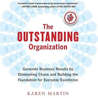 the outstanding organization generate business results by eliminating chaos and building the foundation for