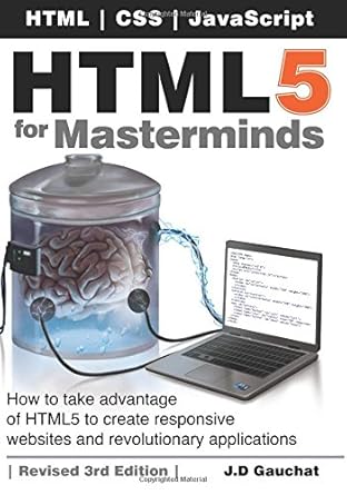 html5 for masterminds how to take advantage of html5 to create responsive websites and revolutionary