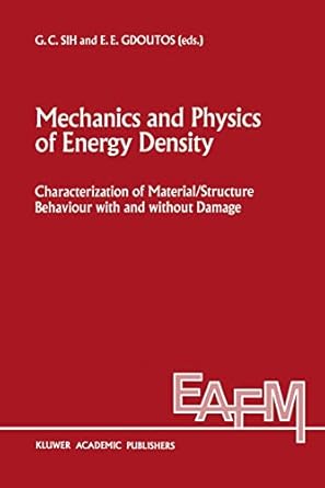 mechanics and physics of energy density characterization of material/structure behaviour with and without