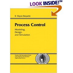 process control modeling design and simulation 1st edition b wayne bequette 8120322657, 978-8120322653