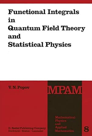 functional integrals in quantum field theory and statistical physics 1st edition v n popov ,j niederle ,l