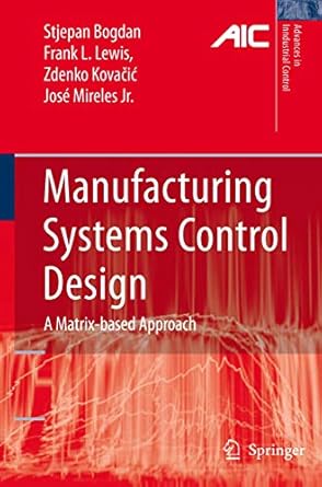 manufacturing systems control design a matrix based approach 1st edition stjepan bogdan ,frank l lewis