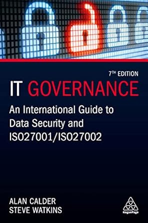 it governance an international guide to data security and iso 27001/iso 27002 1st edition alan calder ,steve