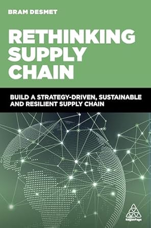 rethinking supply chain build a strategy driven sustainable and resilient supply chain 1st edition dr bram
