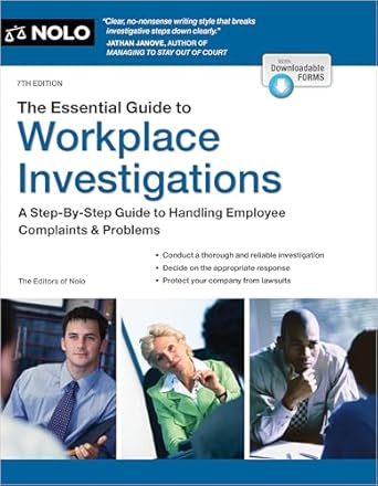 essential guide to workplace investigations the a step by step guide to handling employee complaints and