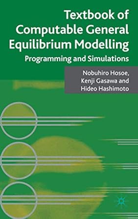 textbook of computable general equilibrium modeling programming and simulations 1st edition nobuhiro hosoe