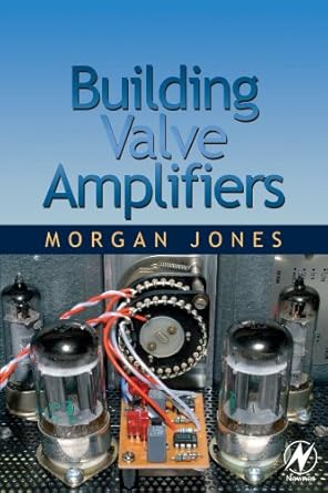building valve amplifiers 1st edition morgan jones 0750656956, 978-0750656955