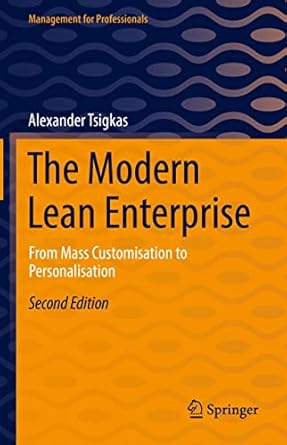 the modern lean enterprise from mass customisation to personalisation 1st edition alexander tsigkas