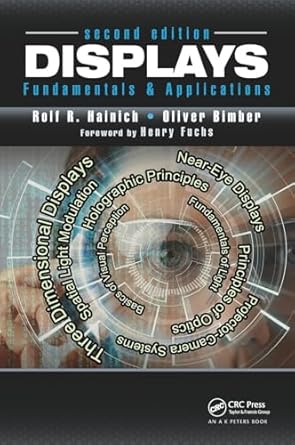 displays fundamentals and applications 1st edition rolf r hainich ,oliver bimber 1498765688, 978-1498765688