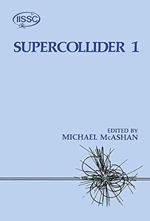 supercollider 1 1989th edition michael mcashan 0306433656, 978-0306433658