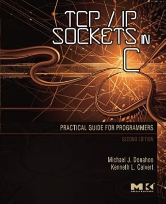 tcp/ip sockets in c practical guide for programmers 2nd edition michael j donahoo ,kenneth l calvert