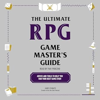 the ultimate rpg game masters guide advice and tools to help you run your best game ever 1st edition james