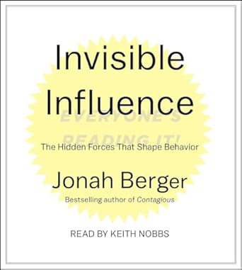 invisible influence the hidden forces that shape behavior 1st edition jonah berger ,keith nobbs 1508211418,