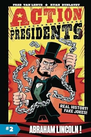 action presidents #2 abraham lincoln 1st edition fred van lente ,ryan dunlavey 006239407x, 978-0062394071