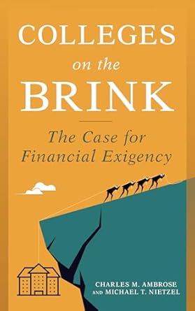 colleges on the brink the case for financial exigency 1st edition charles m ambrose ,michael t nietzel