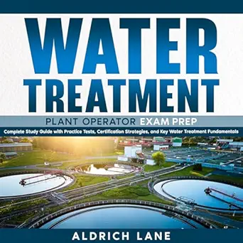 water treatment plant operator exam prep complete study guide with practice tests certification strategies