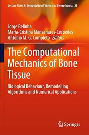 the computational mechanics of bone tissue biological behaviour remodelling algorithms and numerical