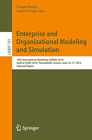 enterprise and organizational modeling and simulation 10th international workshop eomas 2014 held at caise