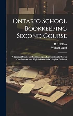 ontario school bookkeeping second course a practical course in bookkeeping and accounting for use in