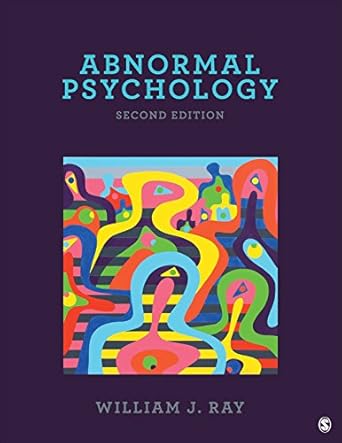 abnormal psychology 2nd edition william j ray 1506333354, 978-1506333359