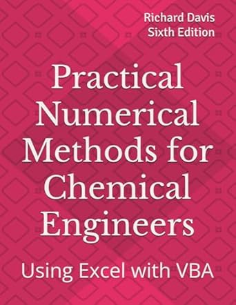 practical numerical methods for chemical engineers using excel with vba 1st edition richard a davis