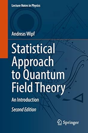statistical approach to quantum field theory an introduction 2nd edition andreas wipf 3030832627,