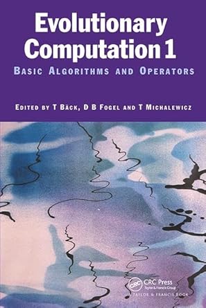 evolutionary computation 1 basic algorithms and operators 1st edition thomas baeck 1138413089, 978-1138413085