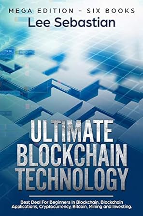 ultimate blockchain technology   six books best deal for beginners in blockchain blockchain applications
