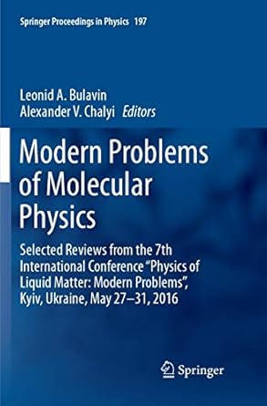 modern problems of molecular physics selected reviews from the 7th international conference physics of liquid