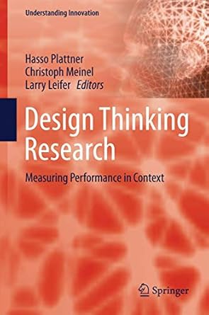 design thinking research measuring performance in context 1st edition hasso plattner ,christoph meinel ,larry