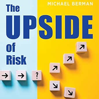 the upside of risk turning complex burdens into strategic advantages for financial institutions 1st edition