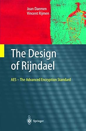 the design of rijndael aes the advanced encryption standard 2002nd edition joan daemen ,vincent rijmen